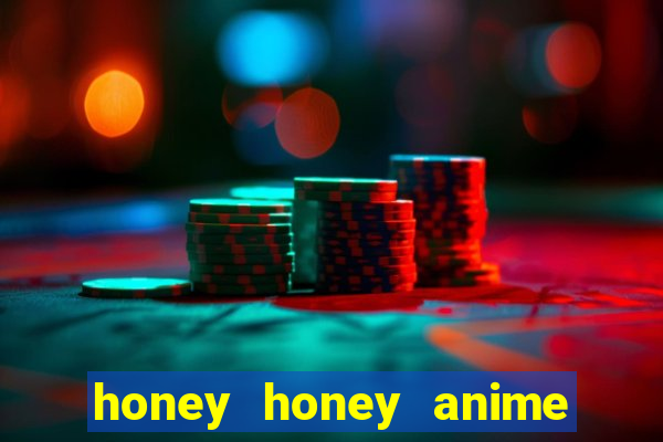 honey honey anime onde assistir